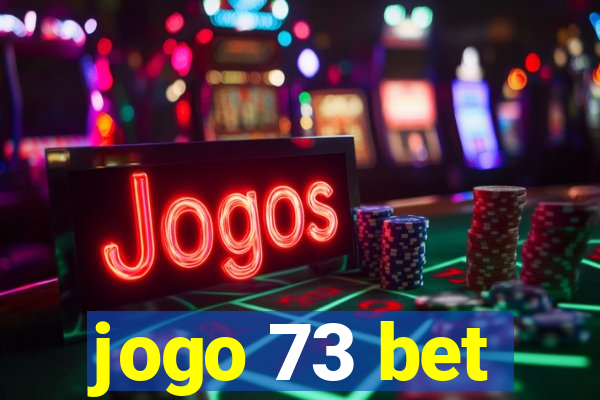 jogo 73 bet